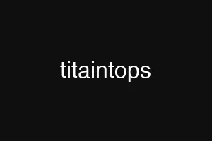 titaintops