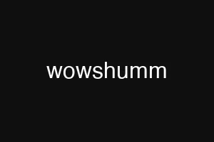 wowshumm