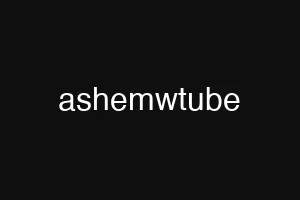 ashemwtube