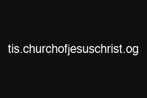 tis.churchofjesuschrist.og