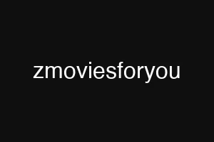 zmoviesforyou