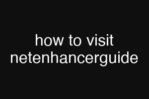 how to visit netenhancerguide